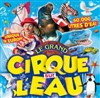 Le Cirque sur l'Eau | - Toulouse - 