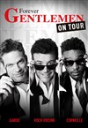 Forever Gentlemen : On tour | avec Garou, Roch Voisine et Corneille - 