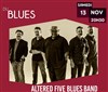 Altered Five Blues Band + Ronan One Man Band - 