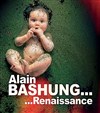 Bashung Renaissance + La Bedoune - 