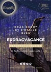 Drag-Show by l'étoile Bleue - Exdragvagance - 