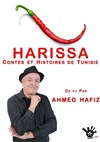 Ahmed Hafiz dans Harissa, histoires piquantes et libertines de Tunisie - 
