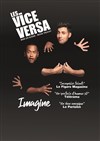 Les Vice et Versa dans Imagine - 