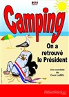 Camping ! On a retrouvé le Président - 