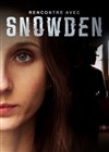 Rencontre avec Snowden - 