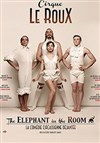 Cirque Le Roux dans The Elephant in the room - 