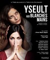 Yseult aux Blanches Mains - 
