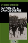 Visite guidée : Paris dans la Grande-Guerre | par Théo - 