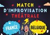 Match d'Improvisation : France vs Belgique - 