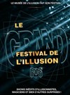 Le Grand Festival de l'Illusion - 