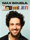 Max Boublil dans Maximilien - 