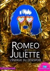 Roméo et Juliette | L'énergie du désespoir - 