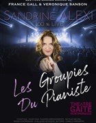 Sandrine Alexi dans Les Groupies du pianiste
