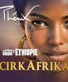 Cirkafrika par Les Etoiles du Cirque d'Ethiopie