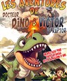 Les aventures de Docteur Dino et Victor le Raptor