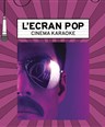 L'Ecran Pop Cinéma-Karaoké : Bohemian Rhapsody