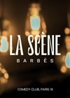 La Scène Barbès - Comedy Club - La Scène Barbès