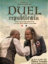 Duel Républicain - Théâtre Tremplin - Salle les Baladins
