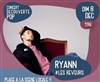 Ryann : Les Rêveurs + Premiere partie L. Motions - L'Odéon