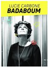 Lucie Carbone dans Badaboum - La Petite Loge Théâtre