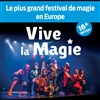 Festival International Vive la Magie | Lille - Théâtre Sébastopol