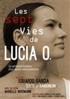 Les sept vies de Lucia O. - Théâtre Les 3S - salle 2