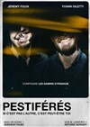 Pestiférés - Antibéa Théâtre