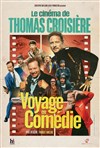 Thomas Croisière dans Voyage en comédie - Le Pont de Singe
