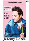 Jeremy Lorca dans Amoureux solitaire - Comédie de Paris