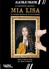 Mia Lisa - A La Folie Théâtre - Grande Salle