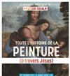 Toute l'histoire de la peinture (à travers Jésus) | par Hector Obalk - Rouge Gorge