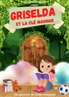Griselda et la clé magique - Le Darcy Comédie