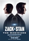 Zack & Stan dans The Magicians - Théâtre à l'Ouest Caen