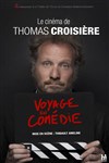 Thomas Croisière dans Voyage en comédie - La Comédie d'Aix