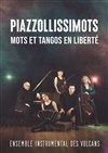 Piazzollissimots - Théâtre Roger Lafaille