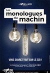 Les monologues du machin - Salle Pierre Lamy