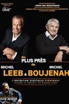 Au plus près de... Michel Boujenah et Michel Leeb - Théâtre à l'Ouest de Lyon