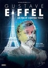 Gustave Eiffel en fer et contre tous - Théâtre Le Bout