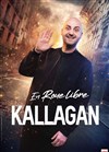 Kallagan dans En roue libre - La comédie de Marseille (anciennement Le Quai du Rire)