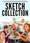 Sketch Collection - Théâtre le Tribunal