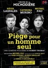 Piège pour un homme seul | avec Michel Fau et Régis Laspalès - Théâtre de La Michodière