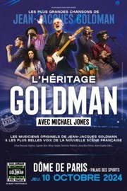 L'héritage Goldman Le Dme de Paris - Palais des sports Affiche