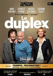 Le duplex | avec Corinne Touzet, Anny Duperey et Pascal Legitimus Thtre de Paris - Grande Salle Affiche