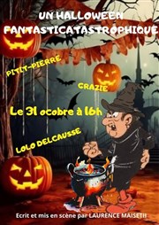 Un halloween fantasticatastrophique Le petit Theatre de Valbonne Affiche