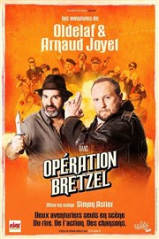 Les aventures de Oldelaf et Arnaud Joyet : Opération Bretzel Thtre Olympe de Gouges Affiche