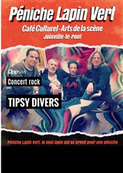 Tipsy Divers | OPP Live Pniche Le Lapin vert Affiche