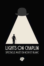 Lights on Chaplin La Chapelle des Italiens Affiche