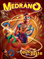 Le Cirque Medrano dans Les Jeux de la Piste | Lyon Chapiteau du cirque Medrano  Lyon Affiche
