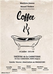 Coffee ou la jubilation du dérisoire Thtre de la Carreterie Affiche