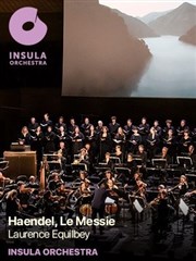 Haendel, le Messie La Seine Musicale - Auditorium Patrick Devedjian Affiche